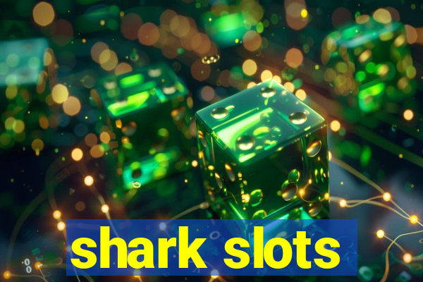 shark slots